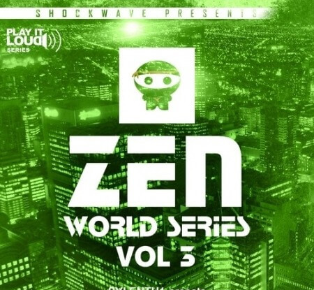 Shockwave Play It Loud Zen World Series Vol.3 For Sylenth1 Synth Presets